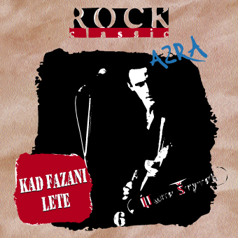 Azra – Kad fazani lete