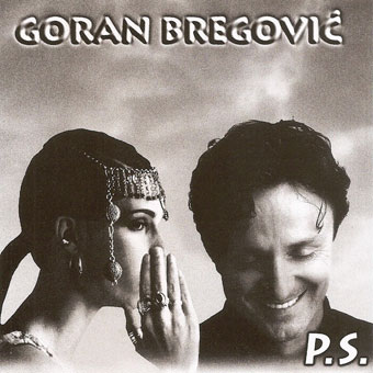 Goran Bregović – P.S.