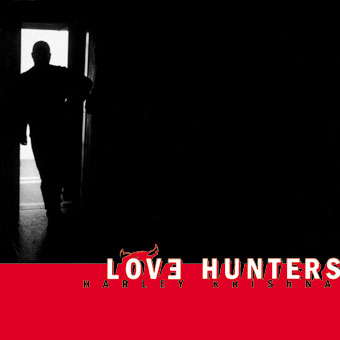 Love Hunters – Harley Krishna