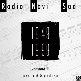 Radio Novi Sad – Prvih 50 godina