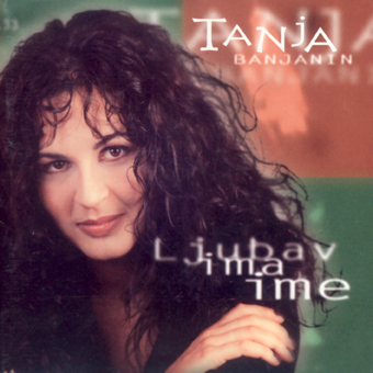 Tanja Banjanin – Ljubav ima ime
